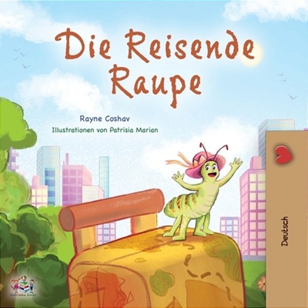 The Traveling Caterpillar (German Book For Kids)-..