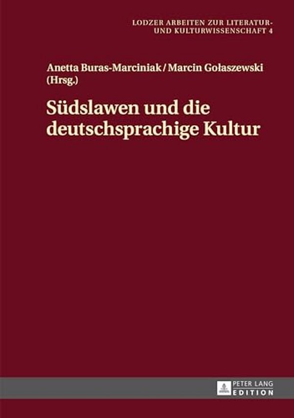 Suedslawen Und Die Deutschsprachige Kultur-..