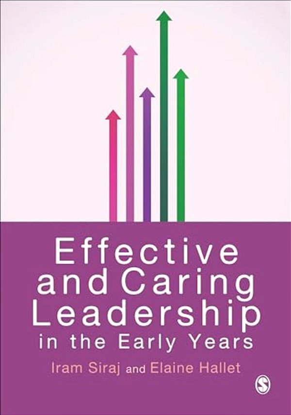 Effective And Caring Leadership In The Early Years-..