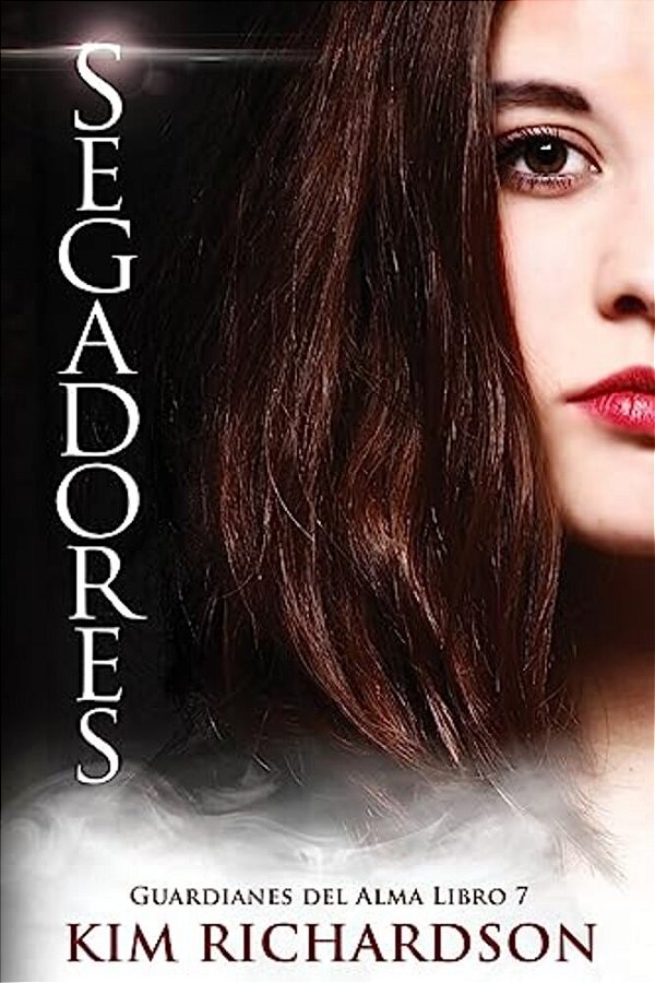Segadores (Guardianes Del Alma Libro 7)-..
