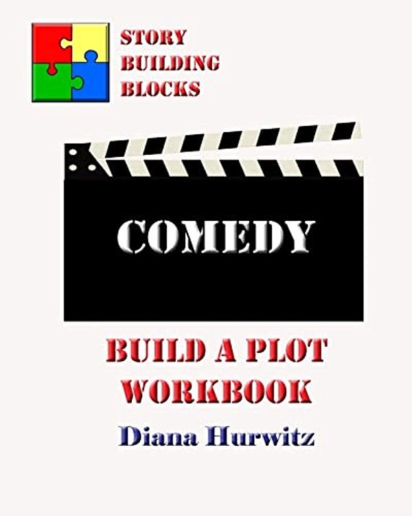 Comedy: Build A Plot Workbook-..
