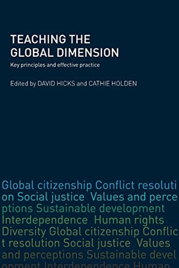 Teaching The Global Dimension: Key Principles And Effective Practice-..