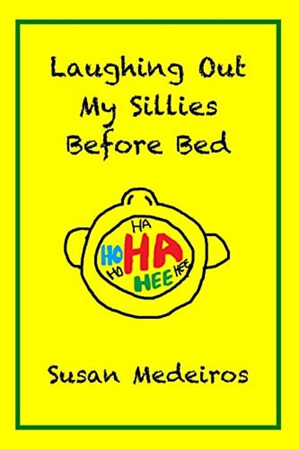 Laughing Out My Sillies Before Bed-..
