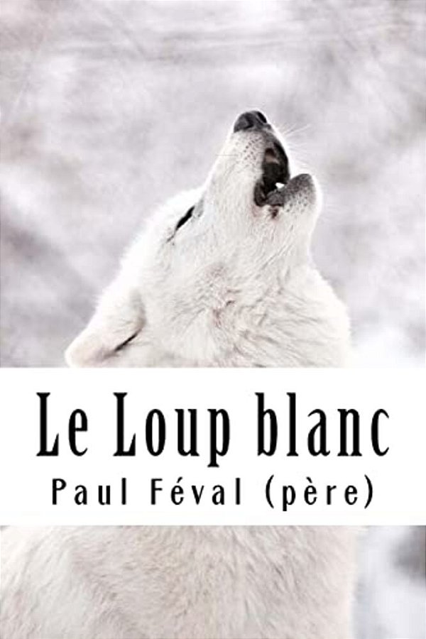 Le Loup Blanc-..