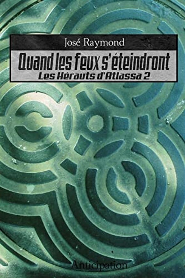 Quand Les Feux S'Eteindront: Les Hérauts D'Atlassa 2-..