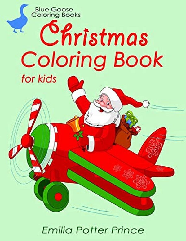 Christmas Coloring Book For Kids: Santa, Elves, Baby Animals, Nativity Scene, Trains, Angels And Christmas Traditions-..
