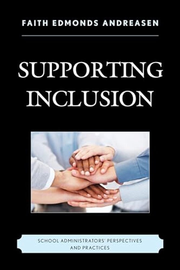Supporting Inclusion: School Administrators' Perspectives And Practices-..