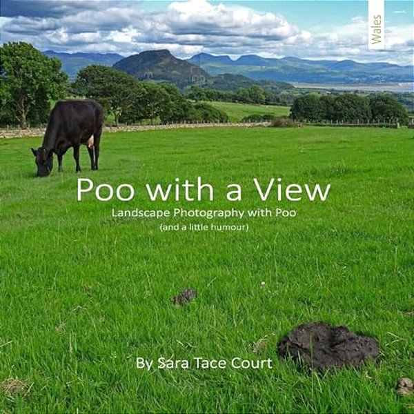 Poo With A View: Landscape Photography And Poo-..