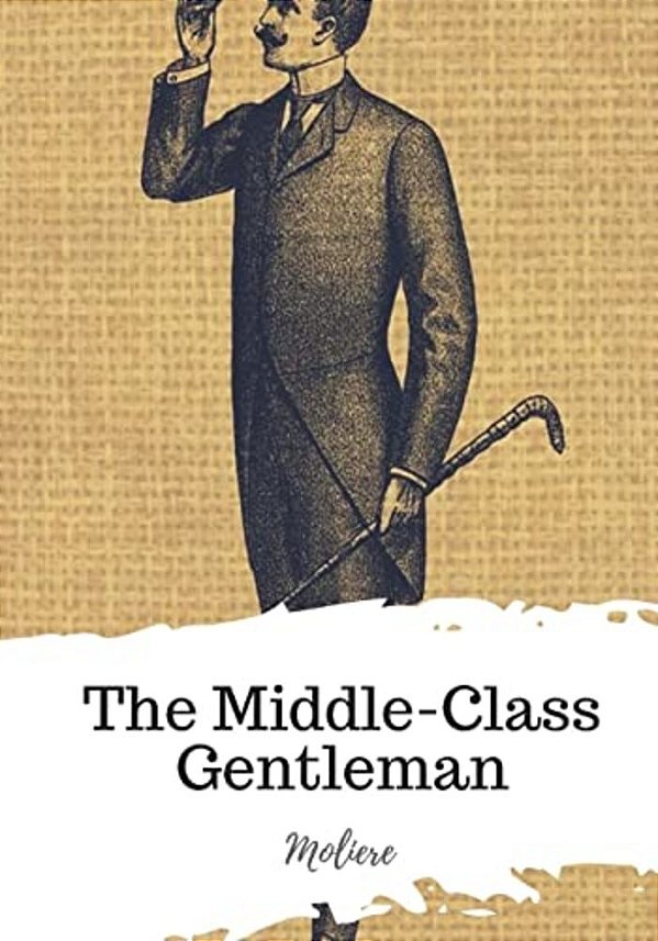 The Middle-Class Gentleman-..