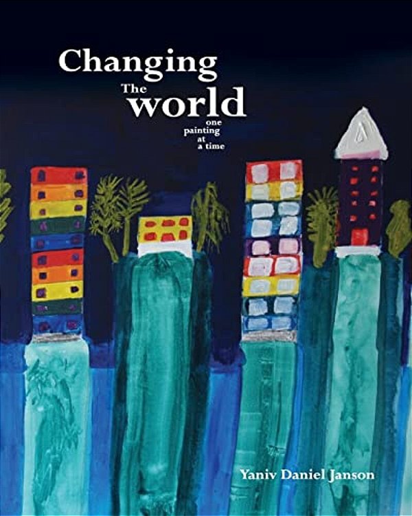 Changing The World - One Painting At A Time-..