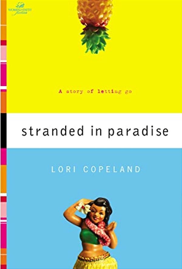 Stranded In Paradise: A Story Of Letting Go-..