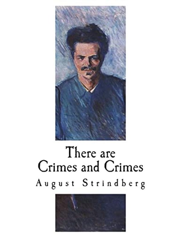 There Are Crimes And Crimes: A Comedy-..