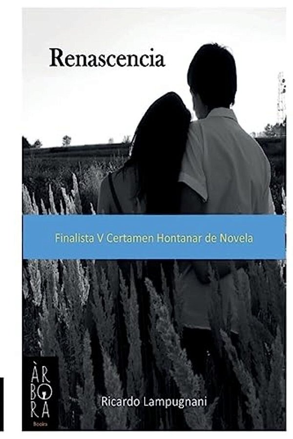 Renascencia: Finalista V Certamen Hontanar De Novela-..