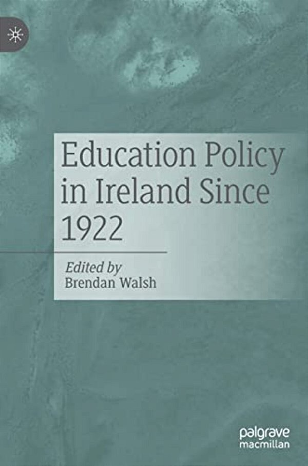 Education Policy In Ireland Since 1922-..