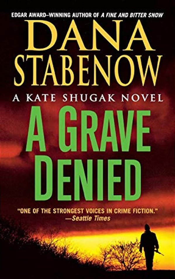 A Grave Denied: A Kate Shugak Novel-..