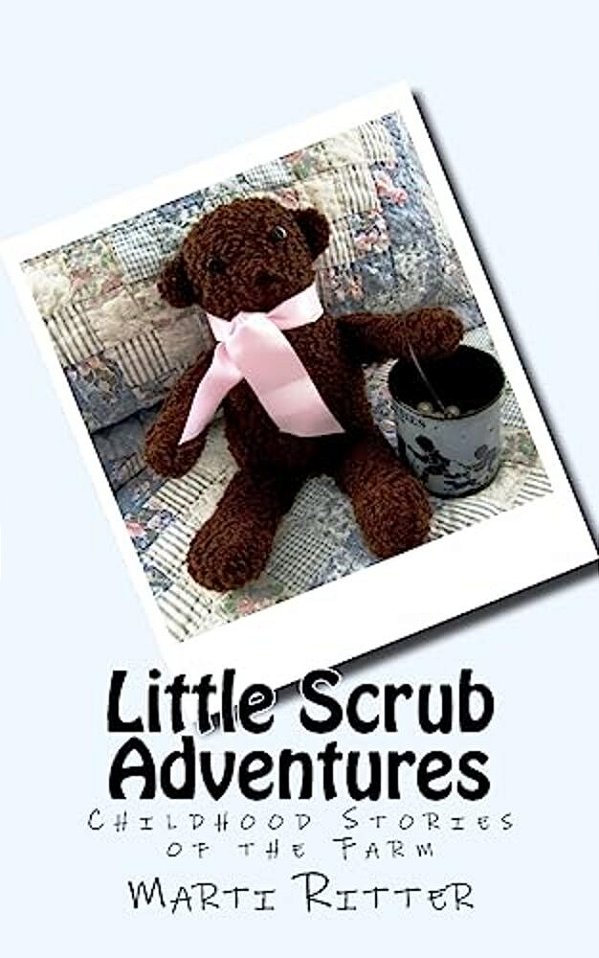 Little Scrub Adventures: Childhood Stories Of The Farm-..