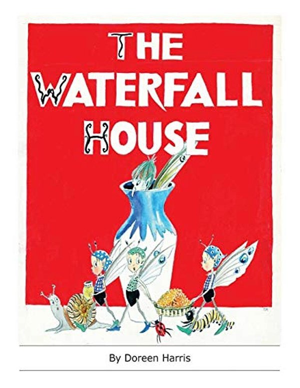 The Waterfall House: An Australian Fairy Story-..