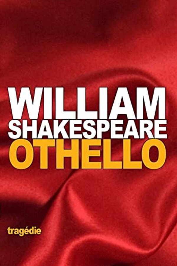 Othello: Ou Le Maure De Venise-..