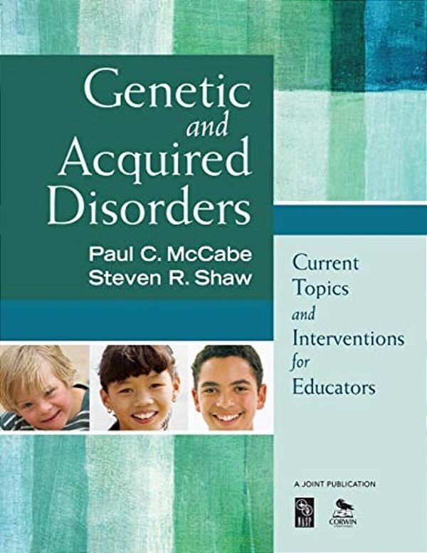Genetic And Acquired Disorders: Current Topics And Interventions For Educators-..