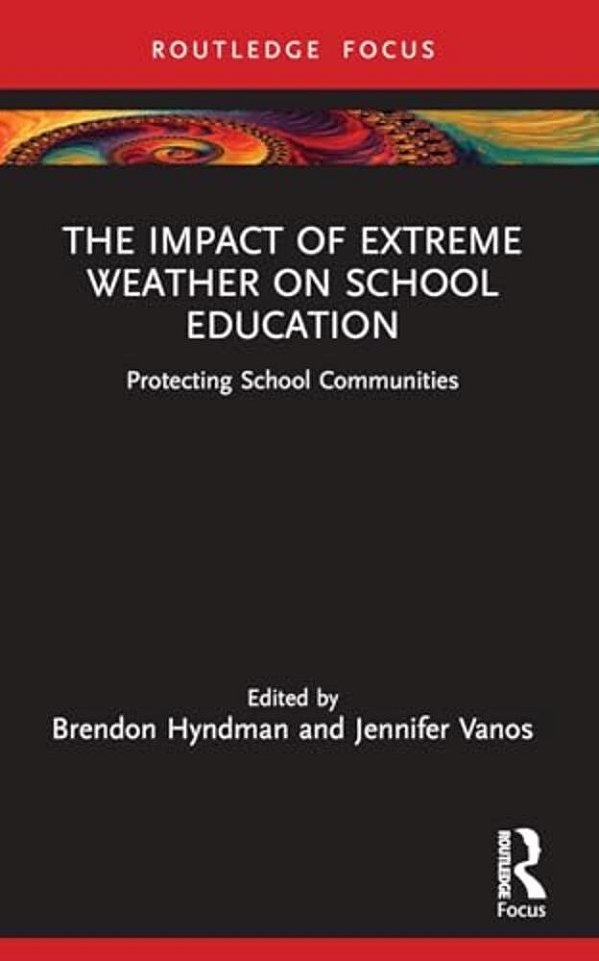 The Impact Of Extreme Weather On School Education: Protecting School Communities-..