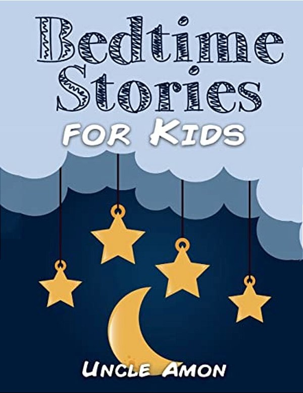 Bedtime Stories For Kids: Bedtime Stories, Fun Activities, And Coloring Book!-..
