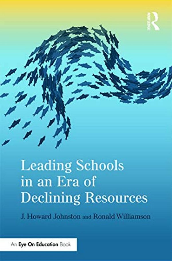Leading Schools In An Era Of Declining Resources-..