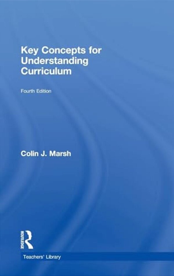 Key Concepts For Understanding Curriculum-..