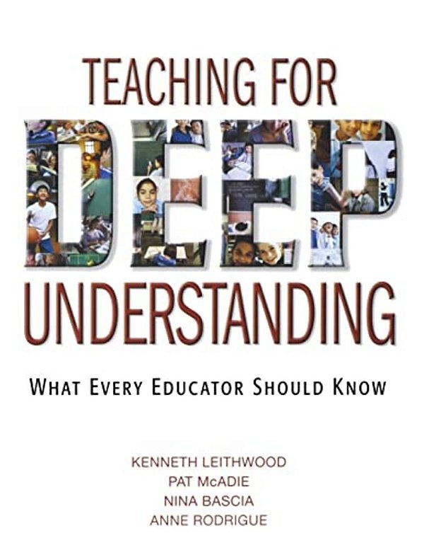 Teaching For Deep Understanding: What Every Educator Should Know-..