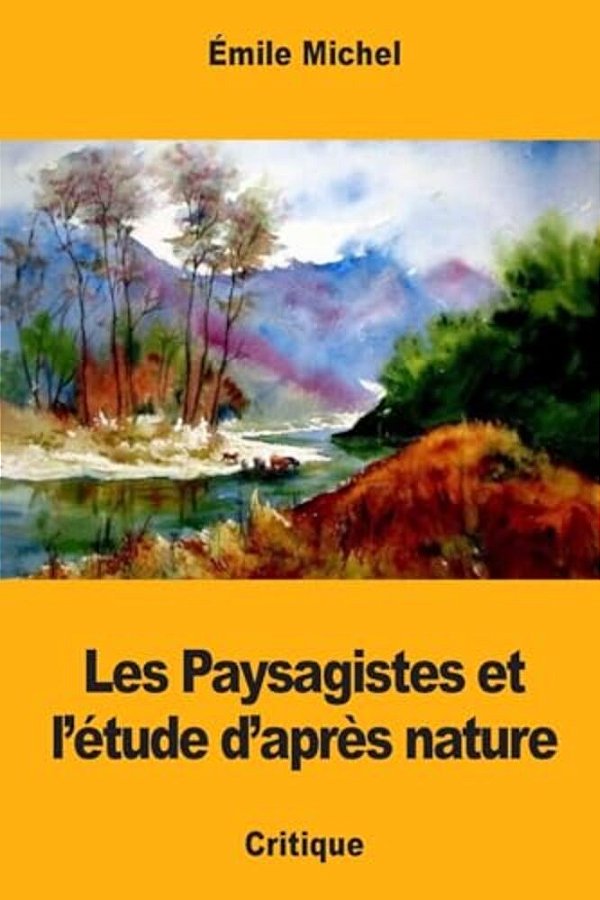 Les Paysagistes Et L'Étude D'Après Nature-..