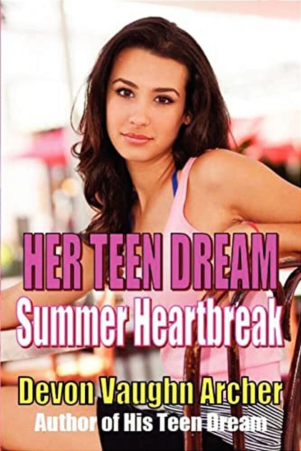 Her Teen Dream: Summer Heartbreak-..