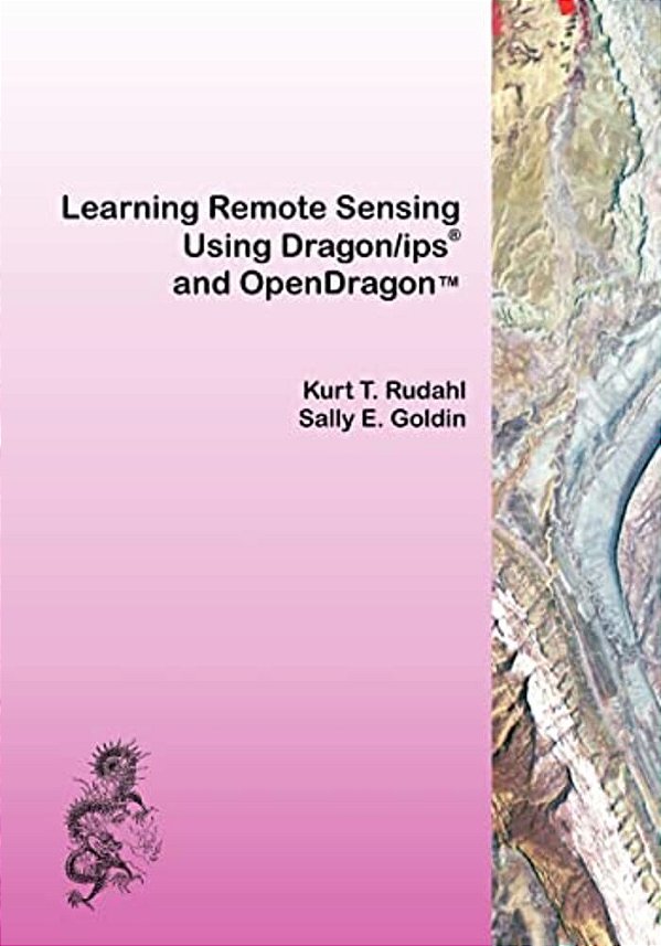 Learning Remote Sensing: Using Dragon/Ips And Opendragon-..