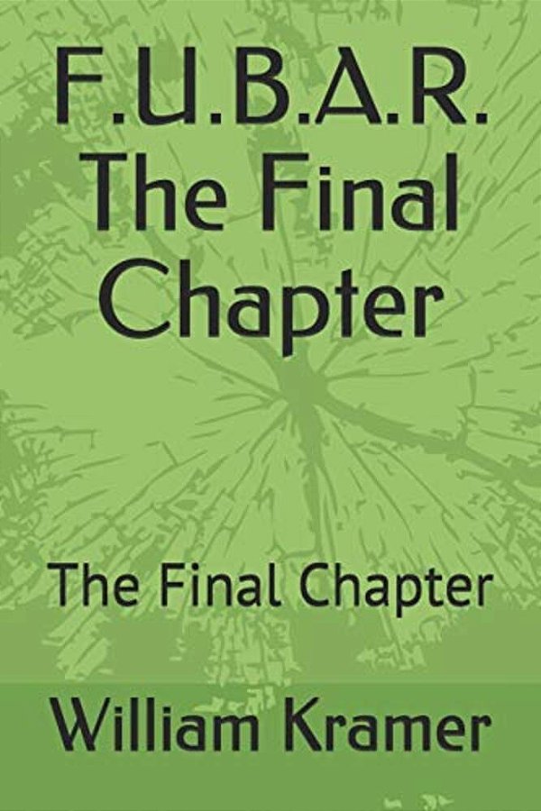 F. U. B. A. R. The Final Chapter-..