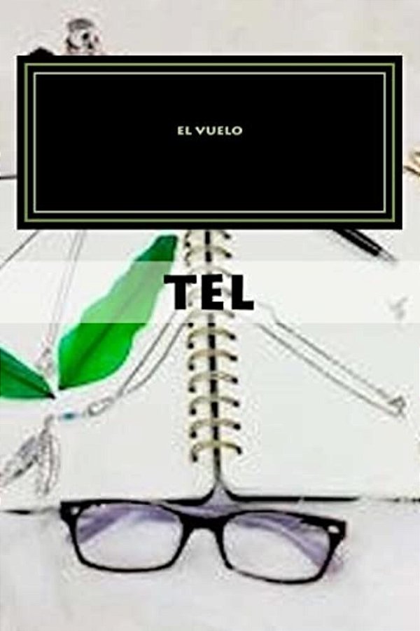 El Vuelo: Antologia Tel Volumen II-..