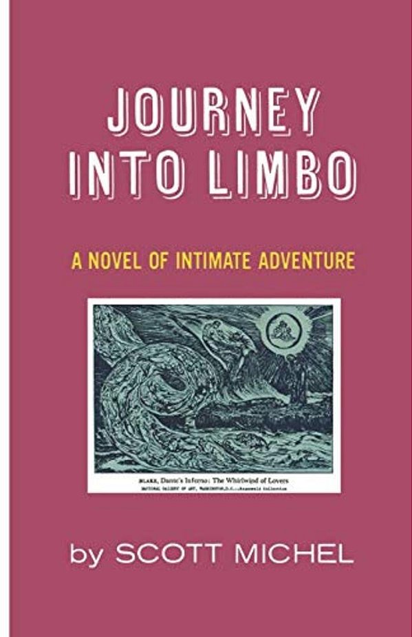 Journey Into Limbo: A Novel Of Intimate Adventure-..