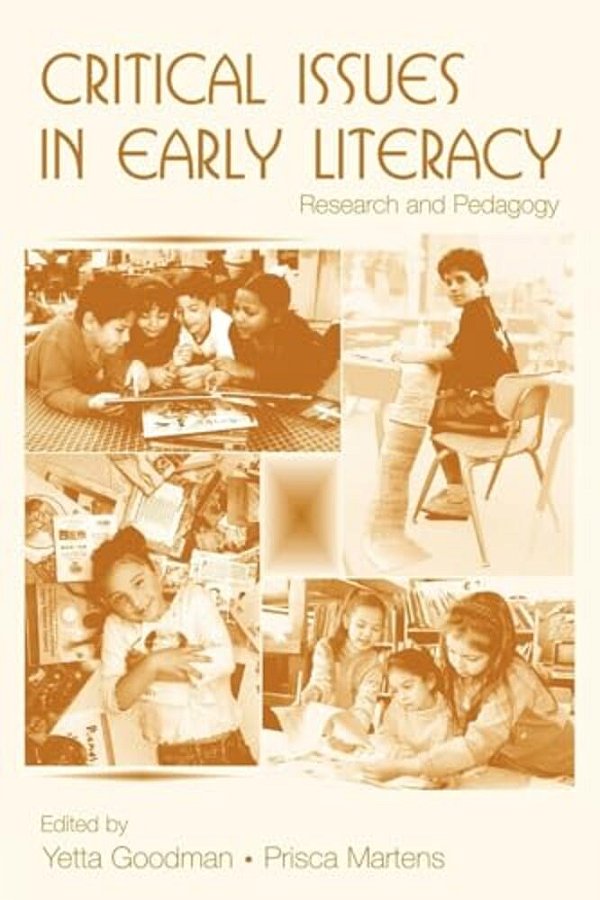 Critical Issues In Early Literacy: Research And Pedagogy-..