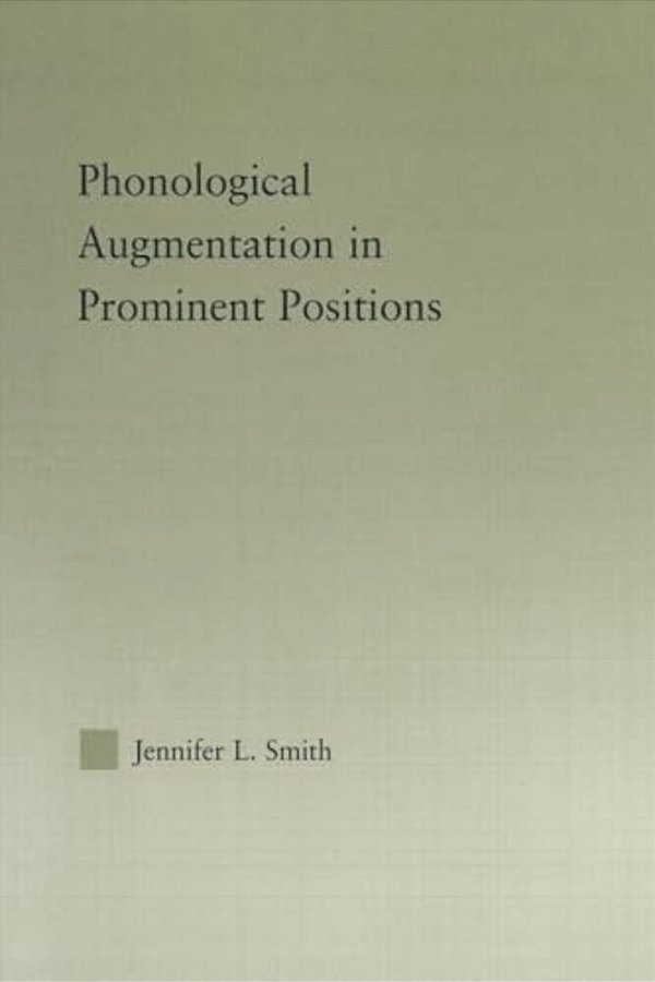 Phonological Augmentation In Prominent Positions-..