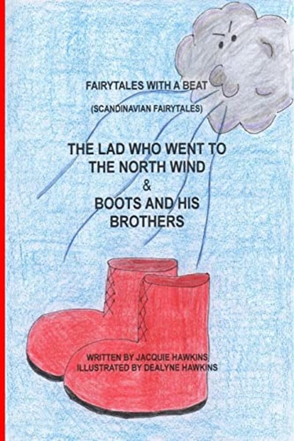 The Lad Who Went To The North Wind/Boots And His Brothers: Two Scandinavian Fairytales Told In Rhyme. -..