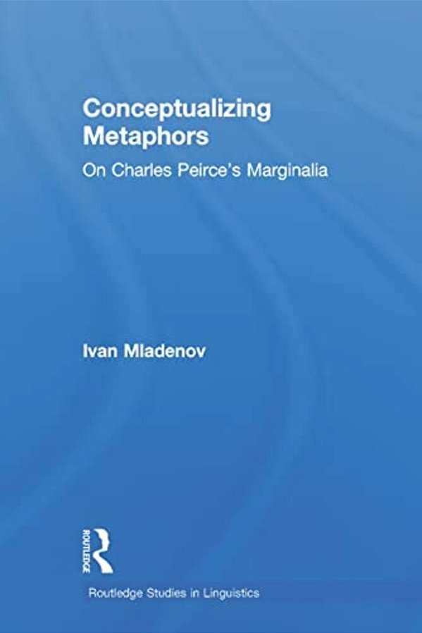 Conceptualizing Metaphors: On Charles Peirce's Marginalia-..
