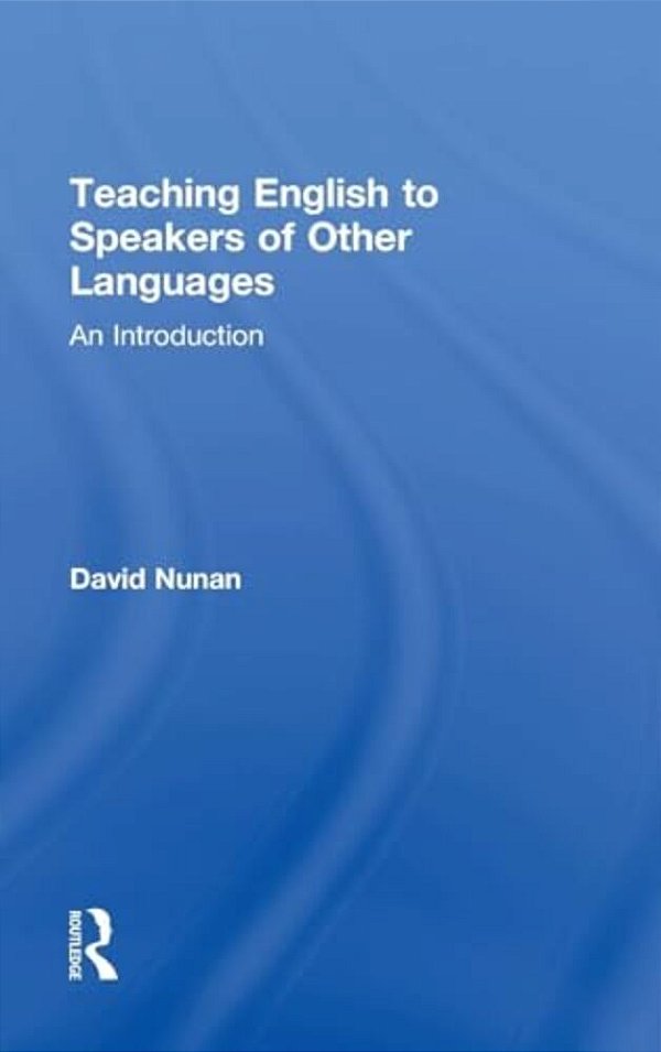 Teaching English To Speakers Of Other Languages: An Introduction-..