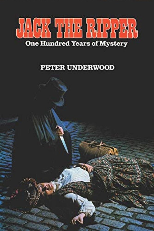 Jack The Ripper: One Hundred Years Of Mystery-..