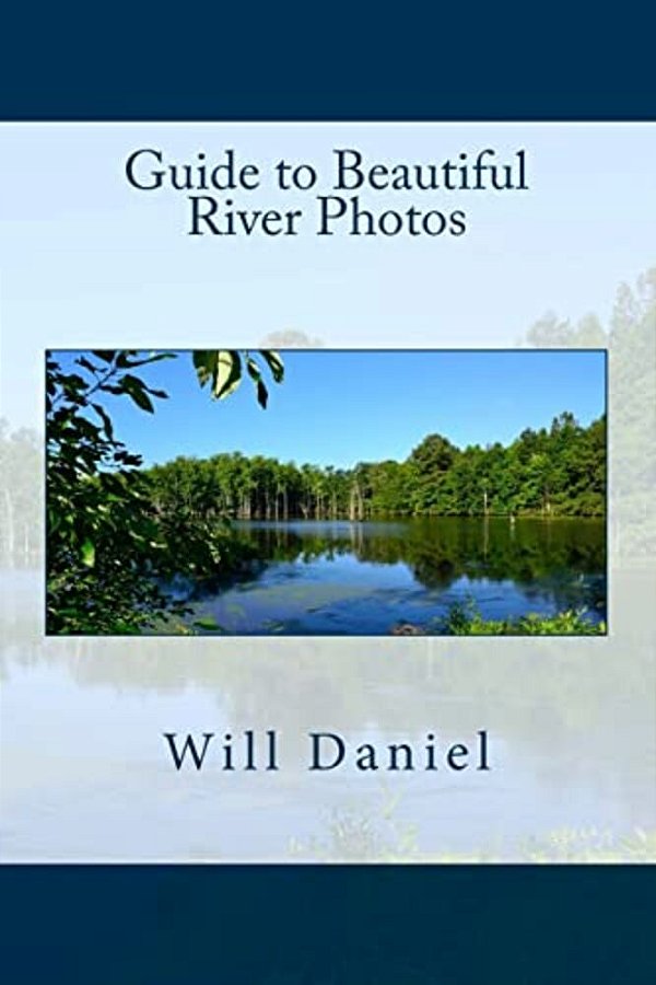 Guide To Beautiful River Photos-..