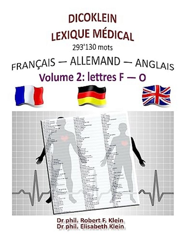 Dicoklein Lexique Medical Vol.2: Francais-Allemand-anglais, 293'130 Mots-..