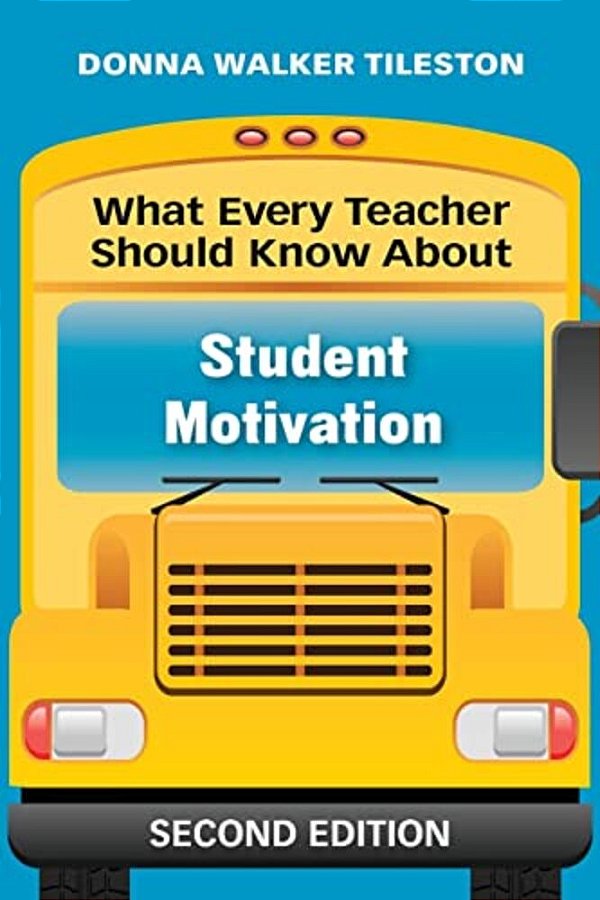 What Every Teacher Should Know About Student Motivation-..