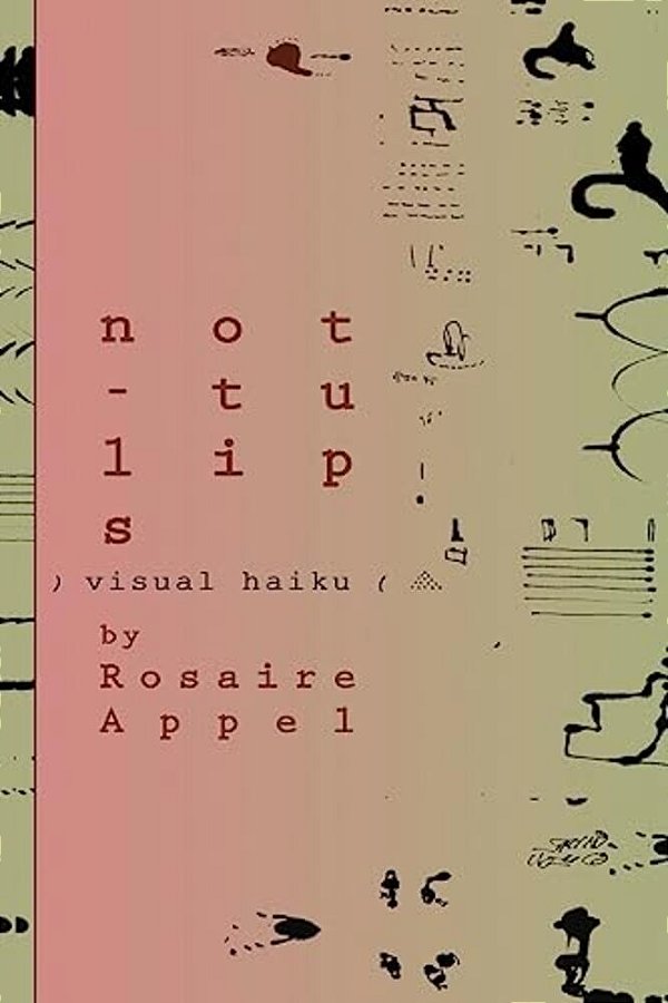 Not-Tulips: (Visual Haiku)-..