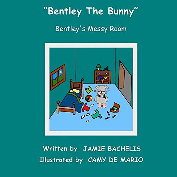 Bentley The Bunny: Bentley's Messy Room-..