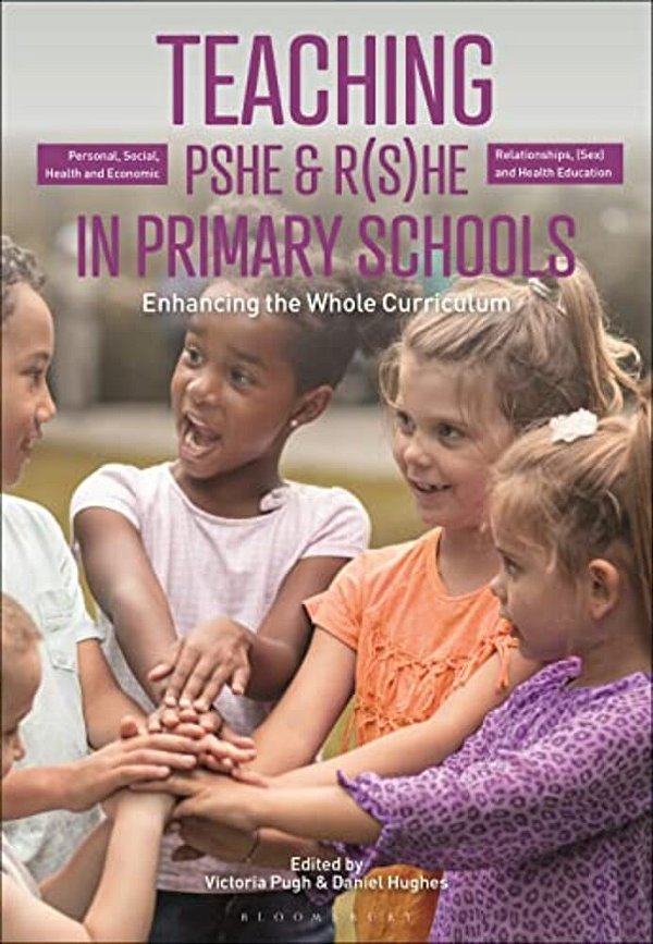 Teaching Personal, Social, Health And Economic And Relationships, (Sex) And Health Education In Primary Schools: Enhancing The Whole Curriculum-..