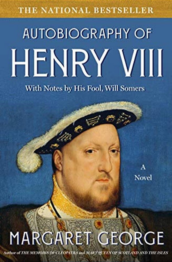 Autobiography Of Henry VIII-..