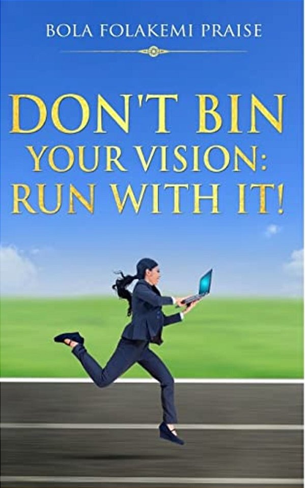 Don't Bin Your Vision: Run With It!-..