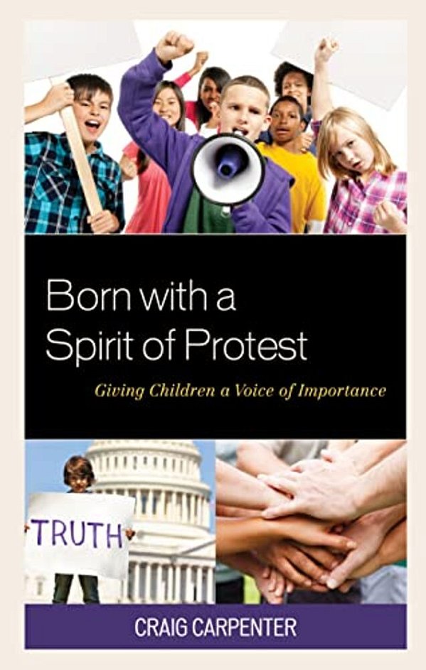 Born With A Spirit Of Protest: Giving Children A Voice Of Importance-..