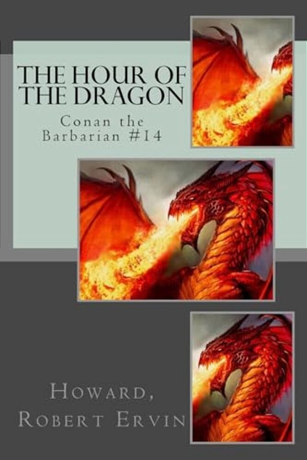 The Hour Of The Dragon: Conan The Barbarian #14-..